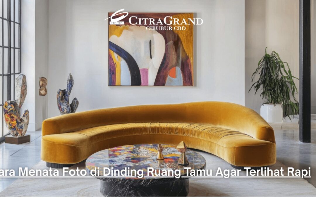 Cara Menata Foto di Dinding Ruang Tamu