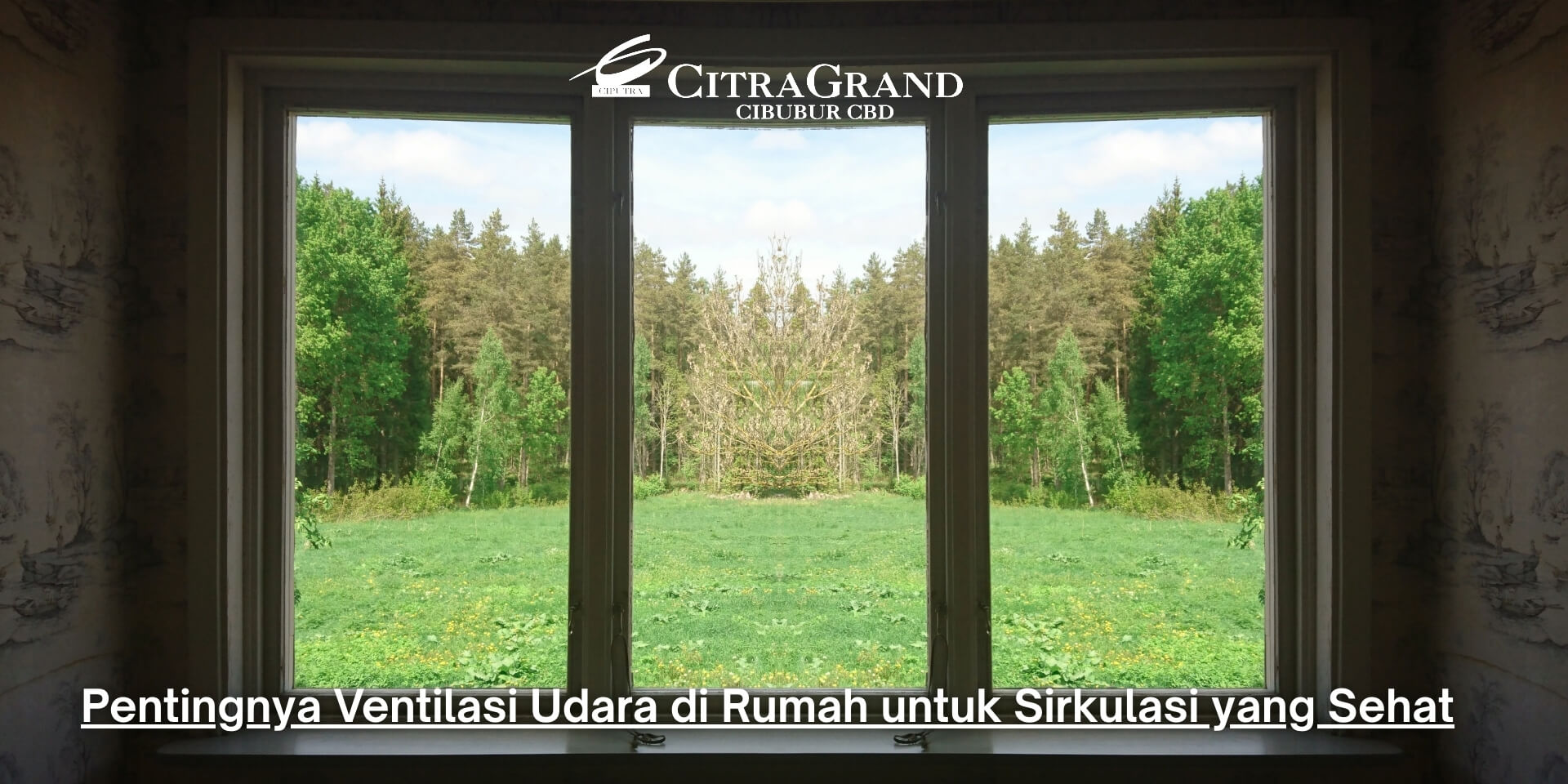 Ventilasi Udara di Rumah&nbsp;- CitraGrand Cibubur CBD
